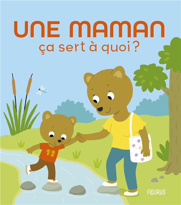 ça sert à quoi ? : Une maman