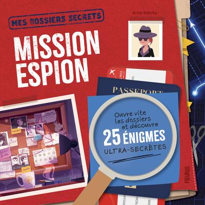 Mes dossiers secrets : Mission espion