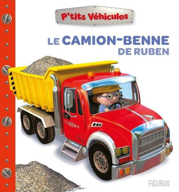 P'tits véhicules : Le camion-benne de Ruben