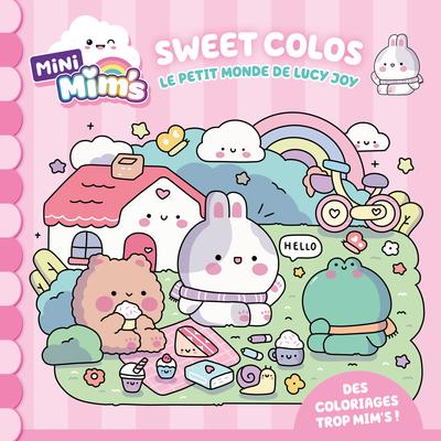 Mini Mim's : Sweet Colos : Le petit monde de Lucy Joy