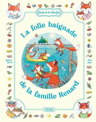 La forêt de Boisjoli : La folle baignade de la famille Renard