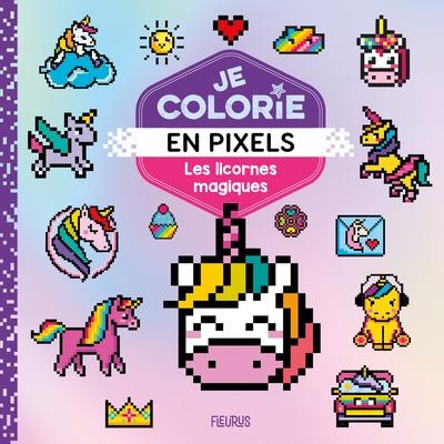 Je colorie en pixels : Les licornes maqiques