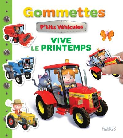 P'tits véhicules : Mes premières gommettes : Vive le printemps !