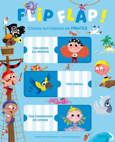 Flip flap ! Choisis ton histoire de pirates