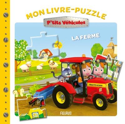 P'tits véhicules : La ferme : mon livre-puzzle