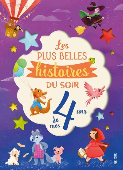 Les plus belles histoires du soir de mes 4 ans