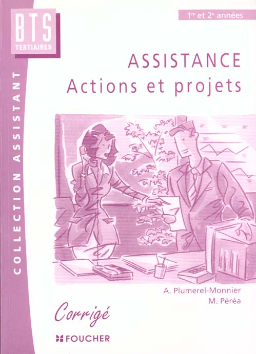 Assistance ; actions et projets ; bts assistant de gestion de direction secretaire assistant trilingue ; corrige