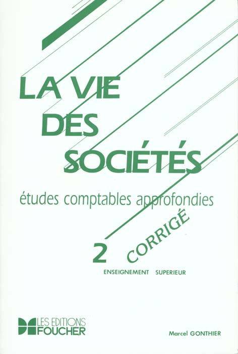 L'a vie des societes t.2 ; bts comptabilite et gestion decf est fc ; corrige