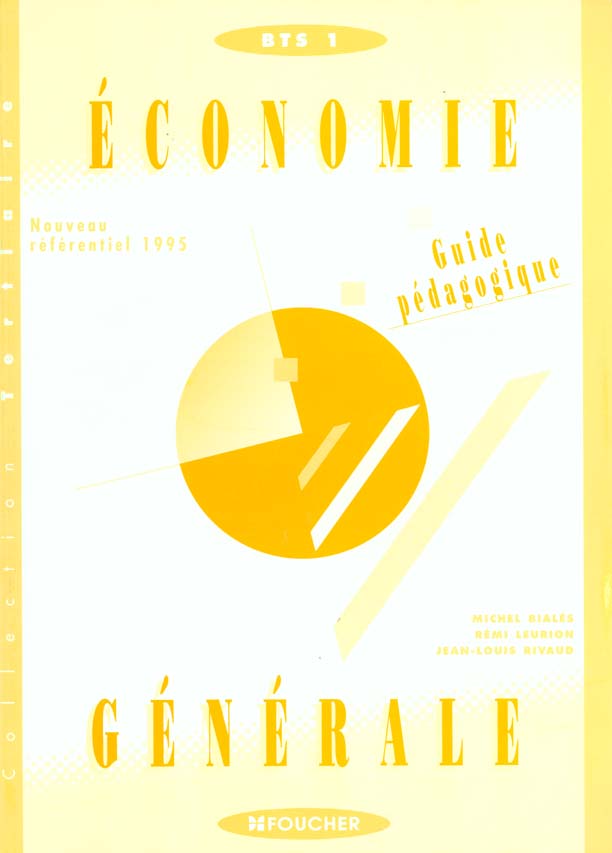 Economie generale bts tertiaires 1ere annee ; guide pedagogique