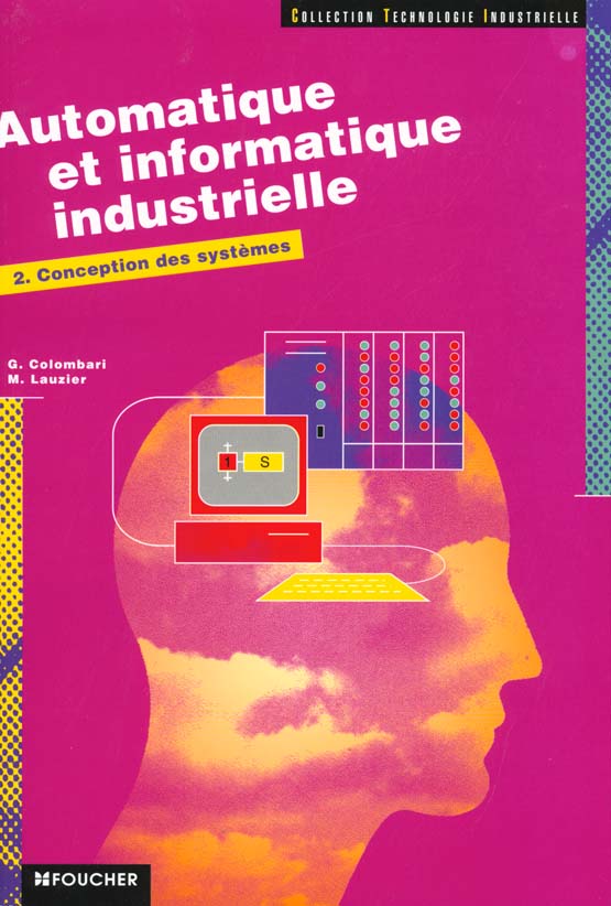 Automatique et informatique industrielle t.2 ; conception des systemes