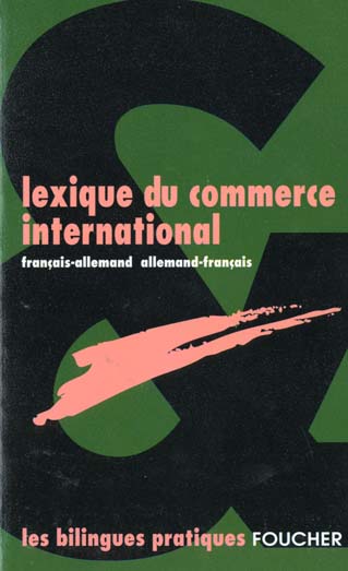 Lexique du commerce international allemand francais ; francais allemand