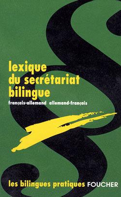 Lexique du secretariat bilingue allemand francais ; francais allemand