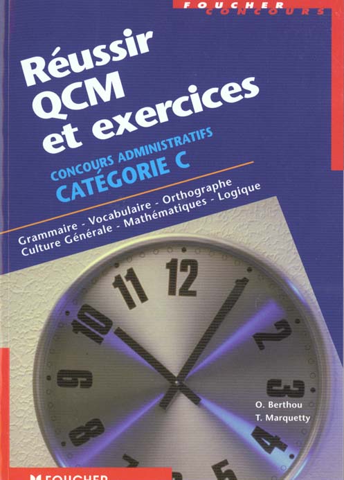 Reussir qcm et exercices ; concours administratifs de categorie c