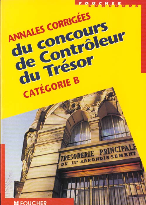 Annales corriges du concours de controleur du tresor categorie b