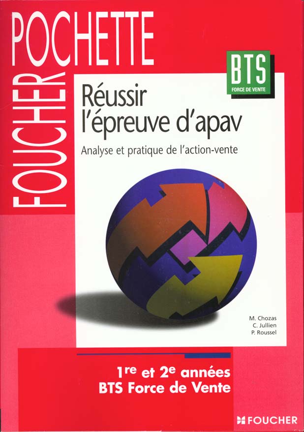Reussir l'epreuve d'apav ; bts force de vente