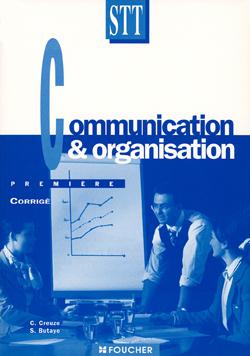 Communication et organisation 1e stt ; corrige