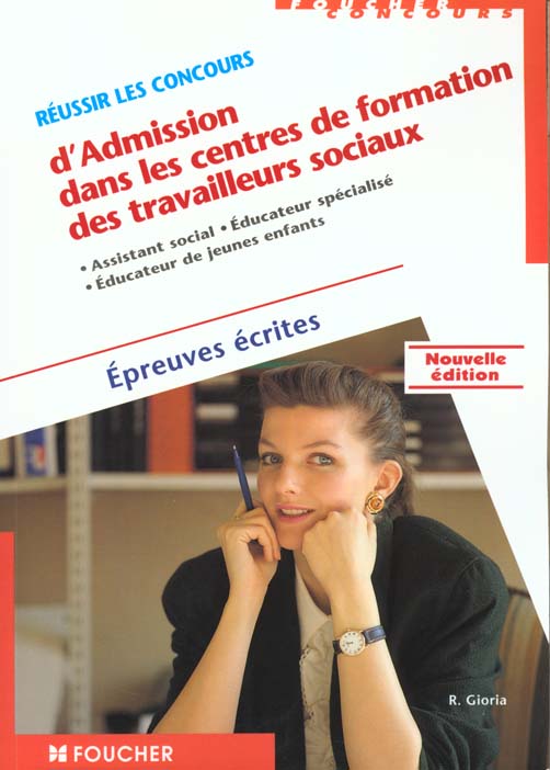 Reussir les concours d'admission dans des centres de formation des travailleurs sociaux ; epreuves ecrites