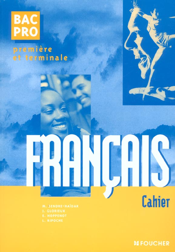 Bac pro scolaire ; franÇais cahier d'activites ; 1e et terminale bac pro
