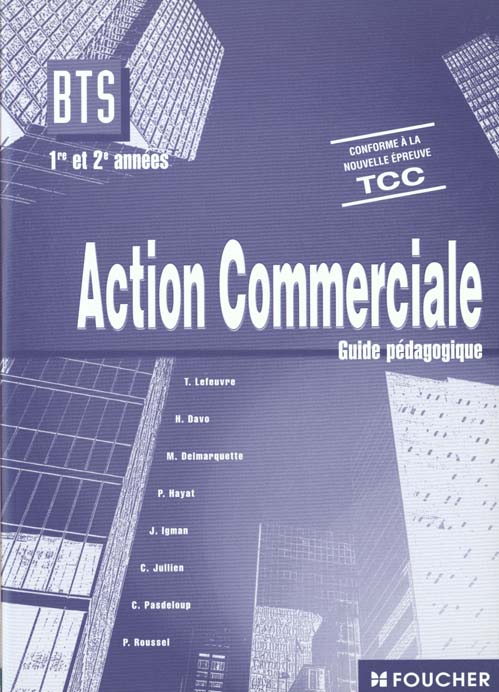 Action commerciale bts 1ere et 2eme annees ; guide pedagogique