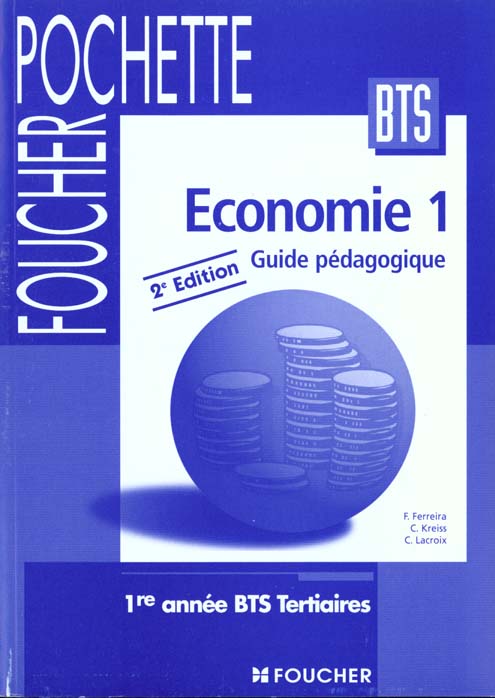 Economie bts tertiaires 1ere annee ; guide pedagogique