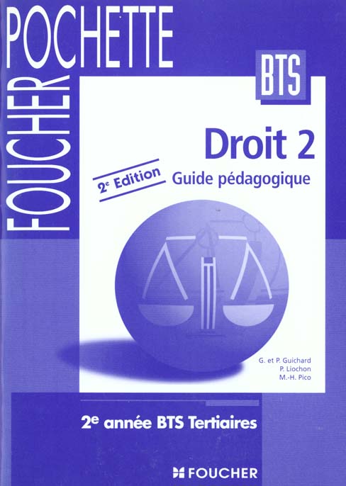 Droit bts tertiaires 2eme annee ; guide pedagogique