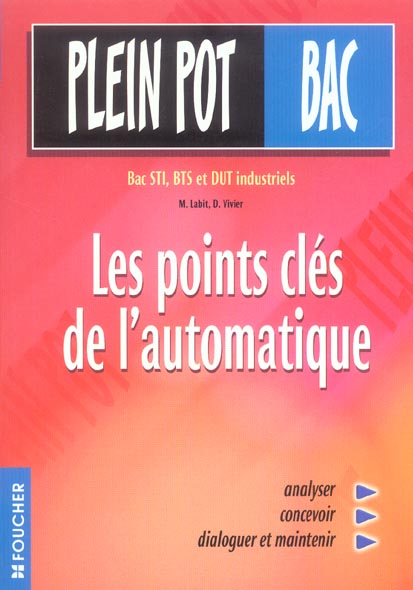 Les points cles de l'automatique ; bac sti, bts, dut industriels