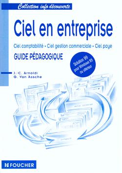 Ciel en entreprise version 5 ; guide pedagogique