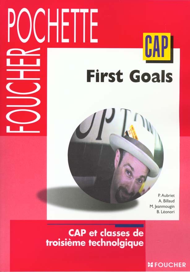First goals ; cap 3e technologique
