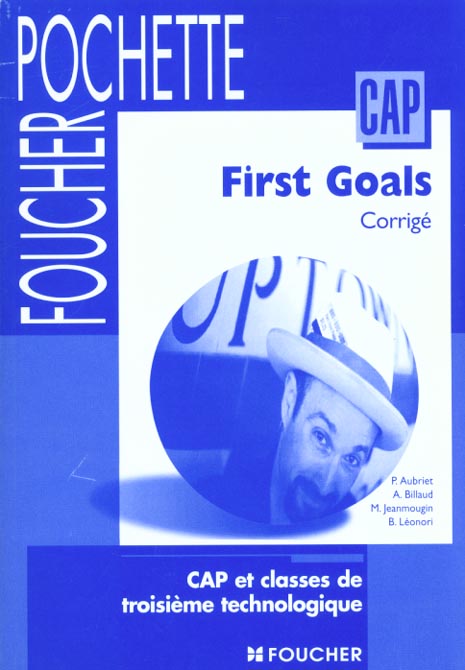 First goals cap 3e technologique corrige