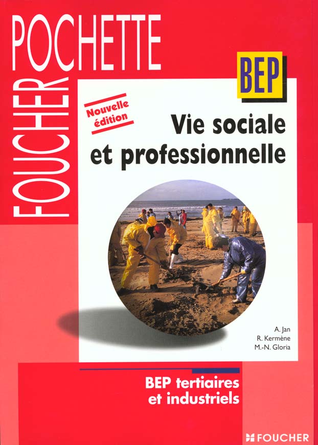 Vie sociale et professionnelle ; bep tertiaires et industriels ; livre-pochette