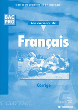 Les carnets de francais 1e et terminale bac pro corrige