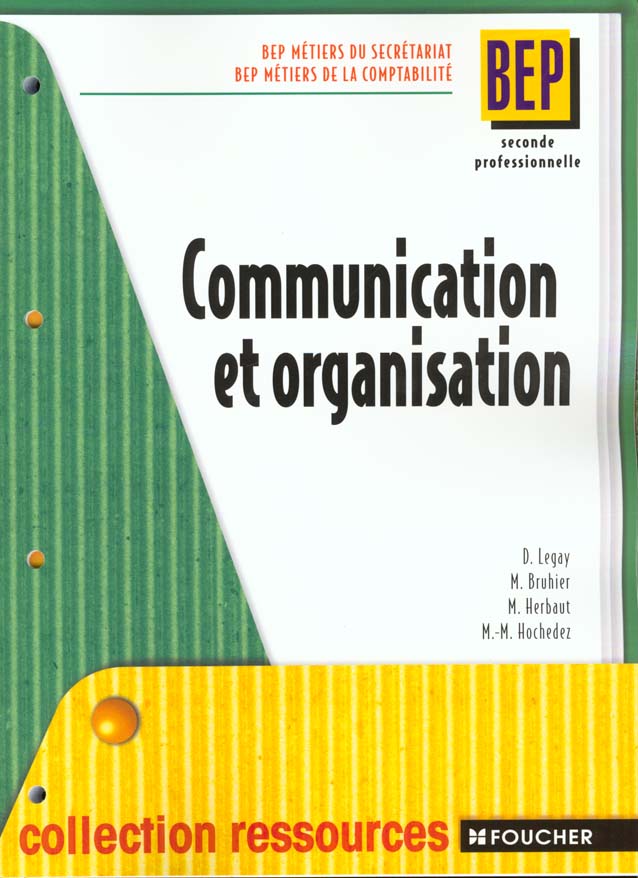 Communication et organisation ; 2de professionnelle ; BEP des métiers du secrétariat et de la comptabilité