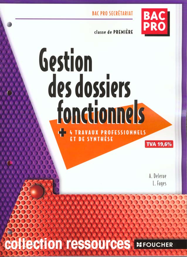 Gestion des dossiers fonctionnels et travaux professionnels et de synthese ; 1e bac pro secretariat ; ouvrage