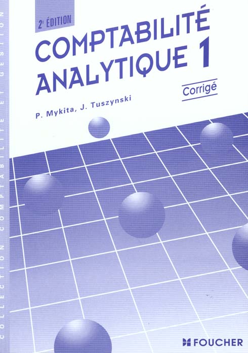 Comptabilite analytique ; bts comptabilite et gestion 1ere annee ; guide pedagogique