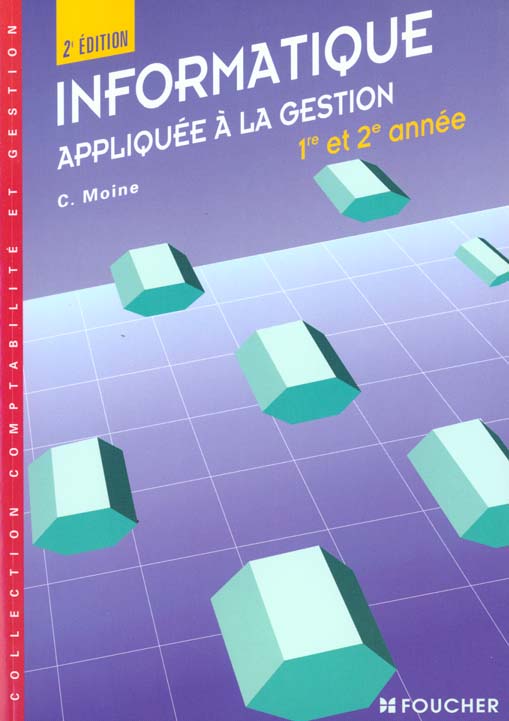 Informatique appliquee a la gestion 1e et 2e annees
