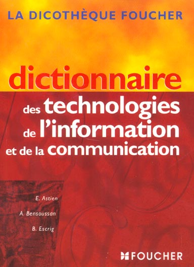 Dictionnaire des nouvelles technologies de l'information et de la communication