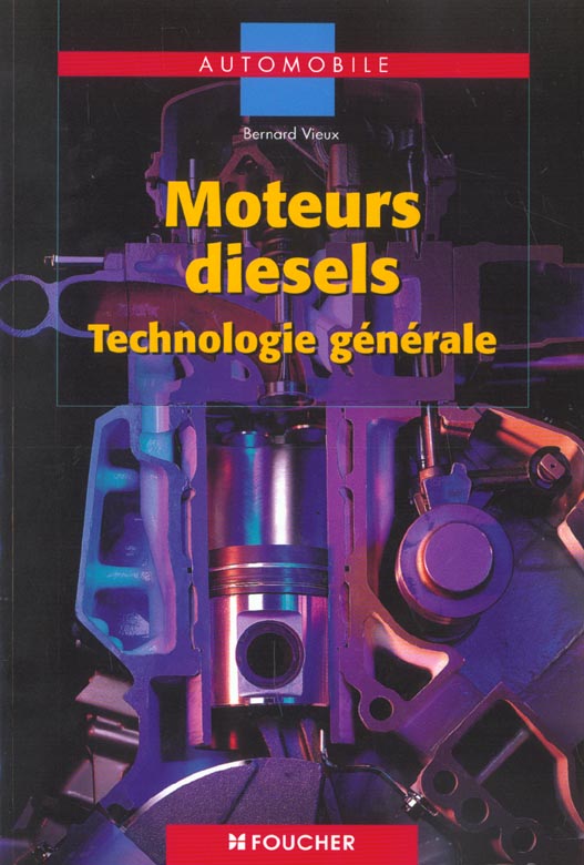Automobile ; moteurs diesels ; technologie générale