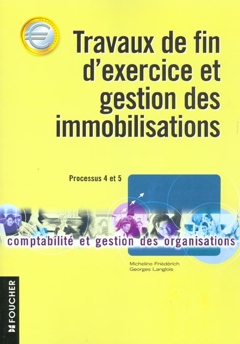 Travaux de fin d'exercices bts cgo ; gestion immobilisation