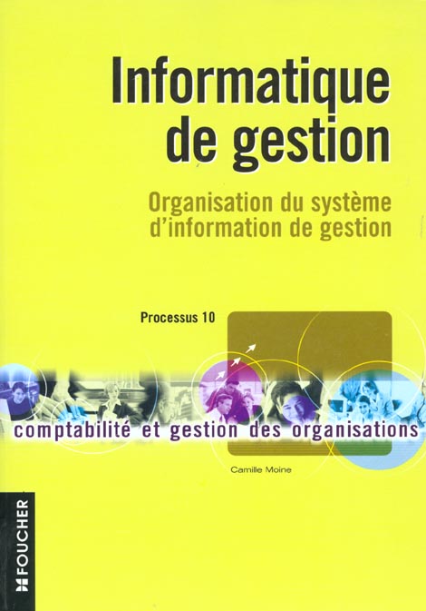 Informatique de gestion ; organization du systeme informatique de gestion bts cgo