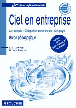 Informatique decouverte ciel en entreprise ; guide pedagogique ; edition 2001