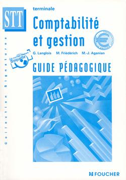 Comptabilite et gestion ; bac stt ; guide pedagogique