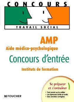 AMP, aide médico-psychologique ; concours d'entrée en instituts de formation