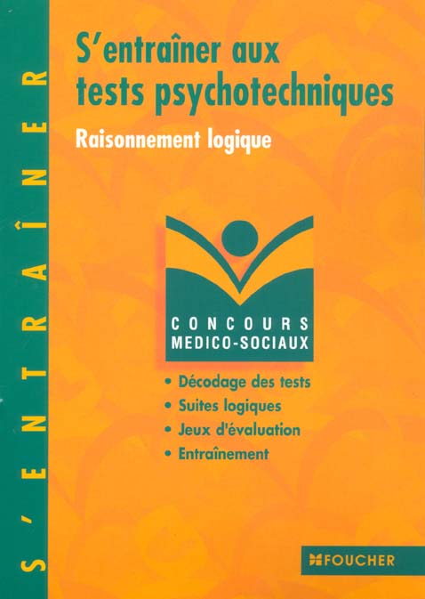S'entrainer aux tests psychotechniques ; raisonnements logiques
