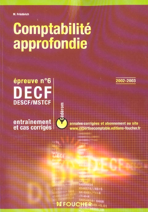 Comptabilite approfondie ; epreuve 6 ; decf descf mstcf ; entrainement et cas corriges