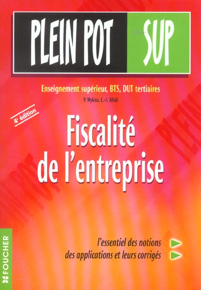 Plein pot ; fiscalite de l'entreprise ; 4e edition