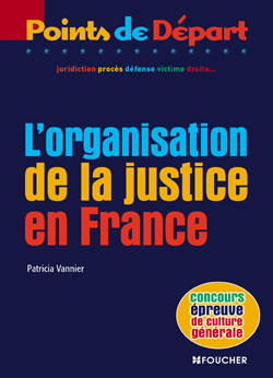 L'organisation de la justice en france