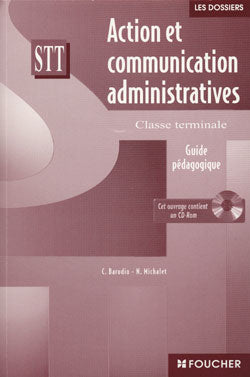 Action communication administrative ; terminale stt ; guide pedagogique