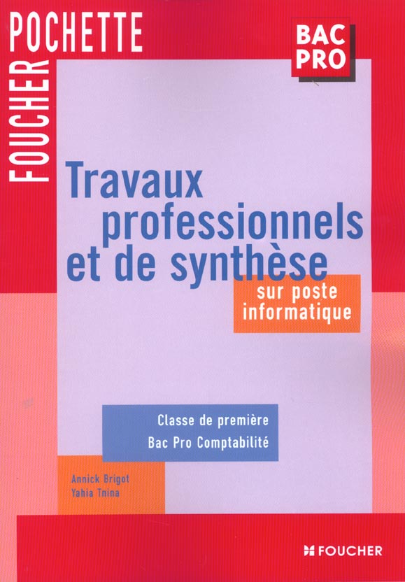 Travaux professionnels de synthese ; 1e bac professionnel comptable