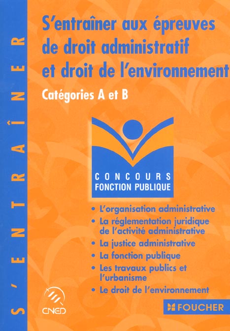S'entrainer aux epreuves de droit administratif et de l'environnement ; categorie a