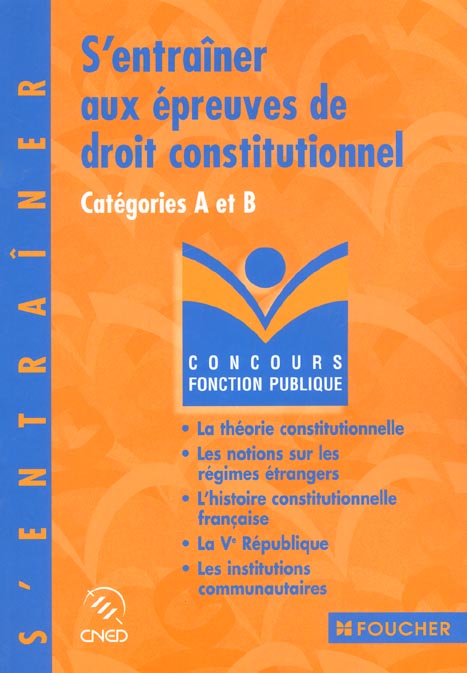 S'entrainer aux epreuves de droit constitutionnel ; categorie a et b